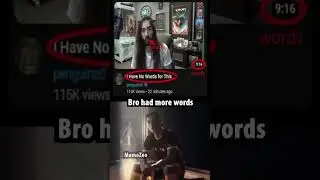 bro had more words