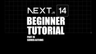 Next.js Tutorial for Beginners | #16 How to use Server Actions in Next.js