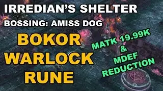 [TOS] (Bokor - Warlock - Rune) Irredian's Shelter Bossing: Amiss Dog
