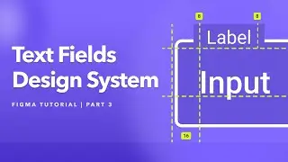 Create Text Fields Components & Forms Design | Using Auto Layout with Text Input Guidelines