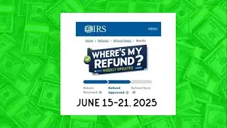 IRS Tax Refund Update June 15-21 | Where’s My Refund? Transcript & Amended Refund Status Changes