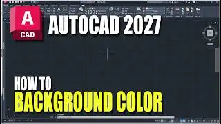 AutoCAD 2027 How To Change Background Color