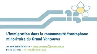L’immigration dans la communauté francophone en situation minoritaire du Grand Vancouver.