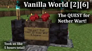Going on a QUEST for 1 PIECE of Nether Wart! Vanilla World [2][6]