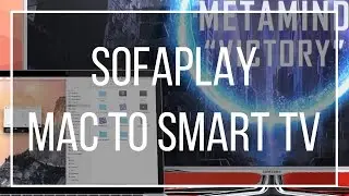 SofaPlay | Mac to Smart TV Streaming App