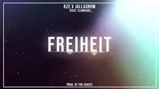 RZE x JALLASNOW feat. flamekid - Freiheit (prod. by The Cratez)