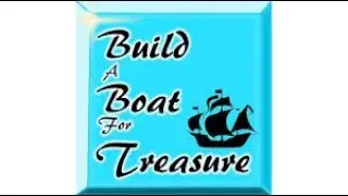 Roblox Build a Boat for Treasure!