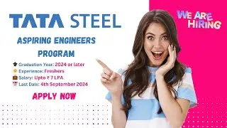 Don't Miss Tata Steel's Aspiring Engineers Program 2024 | Apply Now