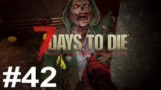 7 Days To Die Alpha 21.2 Прохождение #42, Пятая кровавая ночь