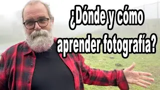 ¿Dónde y cómo aprender fotografía? - EN ESPAÑOL