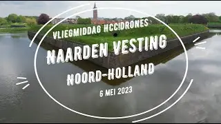 HCC!drones Vliegmiddag Naarden Vesting 6 mei 2023