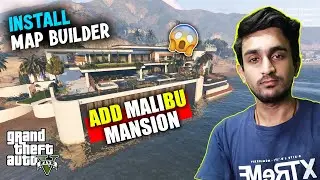 How to Install Map Builder in GTA 5 | Add Malibu Mansion in GTA 5 | How to Mod GTA 5 | GTA 5 Mods