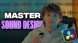 How to MASTER sound design in DaVinci Resolve