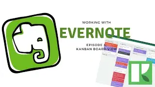 Using Evernote - Creating Kanban Board view of your Notes!