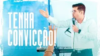 TENHA CONVICÇÃO! | Hugo Guimarães