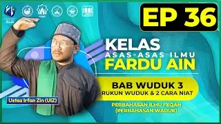 FARDU AIN 36 : RUKUN WUDUK & 2 CARA NIAT