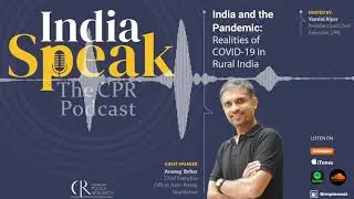 India Speak Episode 5: Realities of COVID-19 in Rural India