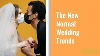 The New Normal Wedding Trends