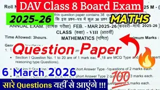 Maths Question Paper 🔥 | DAV Class 8 Boards | 6 March 2026 | 