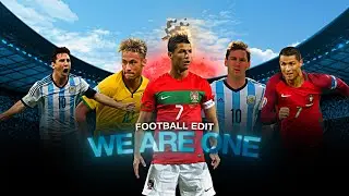We Are One ⚽ [ 4K Edit ]