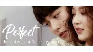 [FMV] Perfect - Jonghyun x Seungyeon (WGM)