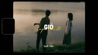 Gió (Ver 2) - JANK x Zeaplee「Lofi Version by 1 9 6 7」/ Audio Lyrics Video