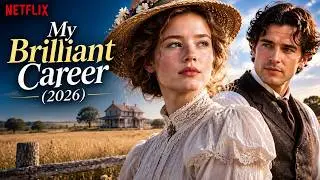 My Brilliant Career (2026) Netflix Series | Release Date, Cast & Everything We Know