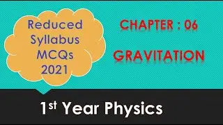 1st year Physics | Reduced syllabus MCQ's 2021- (Lecture 4) | Chapter 06 | Gravitation | Value of g