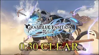 Granblue Fantasy Relink - Pyet-A in 30 Seconds (WR)
