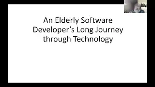 An Elderly Software Developers Long Journey through Technology  | PHP Cambridge Oct 2022