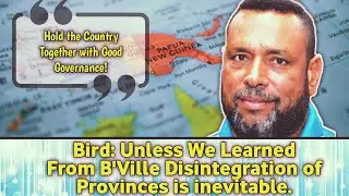 Allan Bird on Possibility of PNG Breakaway Provinces
