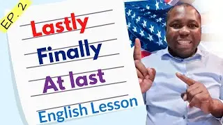 English Words: Finally vs. At last vs. Lastly vs. In the end | Learn English