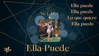 Ella Puede (Letra) - Mz LALA