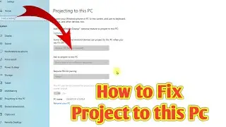 How to Fix project to this pc feature Disabled Windows 10 | Wireless Display Screen Cast Problem?
