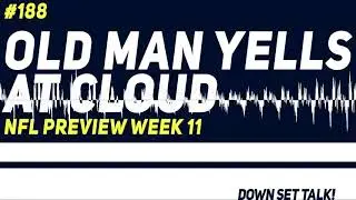 OLD MAN YELLS AT CLOUD - NFL Preview Week 11 - Down, Set, Talk! - Der NFL Podcast von DAZN & SPOX