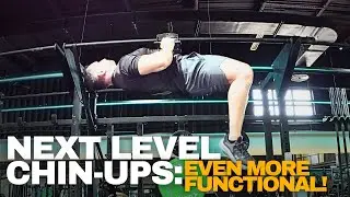 Level up your Chin ups - For real life scenarios
