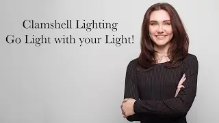 Clamshell Lighting / Keeping it Natural