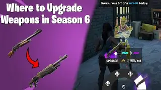 Fortnite Season 6 Where To Upgrade Weapons | Upgrade NPC Locations