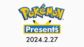 Pokémon Presents | 2.27.2024