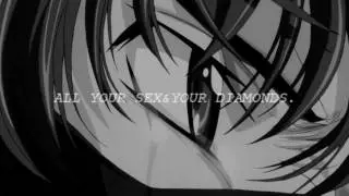 'all your sex&your diamonds.'