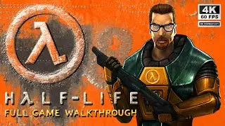 Half-Life - Full Game Walkthrough in 4K