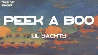 Lil Yachty - Peek A Boo (Lyrics)