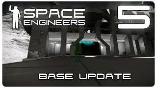 Space Engineers - Base Update - Episode 5
