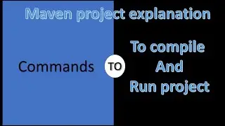 Maven commands to build maven project. Maven Tutorial part 7.