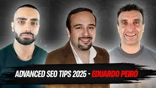 Advanced SEO TIPS 2025 - Eduardo Peiro