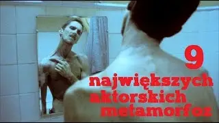 9 największych aktorskich metamorfoz