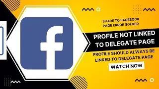 [Solved]: Facebook - Cant Share Post to a Page You Manage: Profile Not Linked to Delegate Page Error