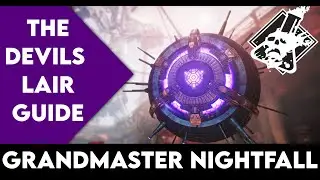 Destiny 2 - Grandmaster Nightfall The Devils Lair Guide