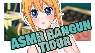【 ASMR Time 】Bangun Ayangk - Yuk Temenin Aku Sarapan 【VTuber Live Indonesia 】