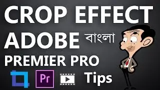 How to Crop a Video in Adobe Premiere Pro [Bangla] | Crop Video Footage | Mines OF Tech